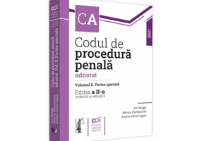 Codul de procedură penală adnotat. Partea generală (Vol. 2)