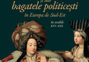 Lux, modă și alte bagatele politicești în Europa de Sud-Est, în secolele XVI–XIX