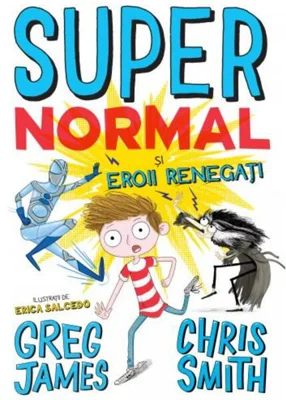Super Normal și eroii regenerați (Vol. 2)