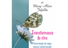 Transformarea de sine. Cum ne putem schimba viata atunci cand ne aflam intr-o criza majora - Richard &amp; Mary-Alice Jafolla