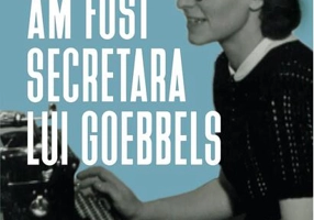 Am fost secretara lui Goebbels