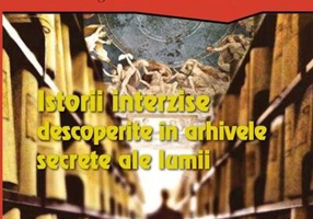 Istorii interzise descoperite în arhivele secrete ale lumii (Vol. 9)