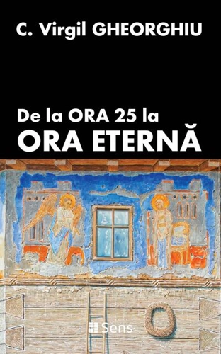 De la Ora 25 la ora eternă