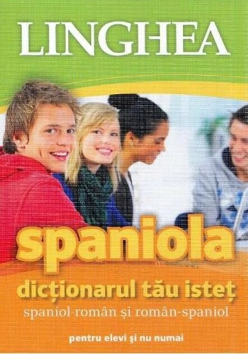 Dicţionarul tău isteţ spaniol-român și român-spaniol