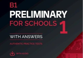 B1 Preliminary for Schools 1 for the revised 2020 exam with answers and with audio