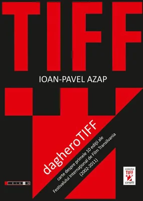 dagheroTIFF. Carte despre primele 10 ediţii ale Festivalului Internaţional de Film Transilvania