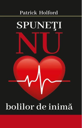 Spuneţi NU bolilor de inimă
