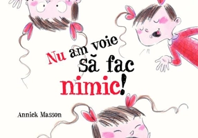 Nu am voie să fac nimic!