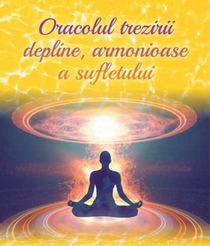 Oracolul trezirii depline, armonioase a sufletului
