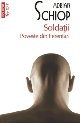 Soldaţii. Poveste din Ferentari (Top 10+)