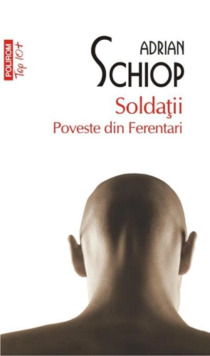 Soldaţii. Poveste din Ferentari (Top 10+)