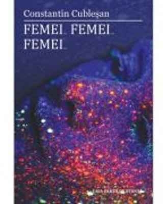 Femei… Femei… Femei… - Constantin Cublesan