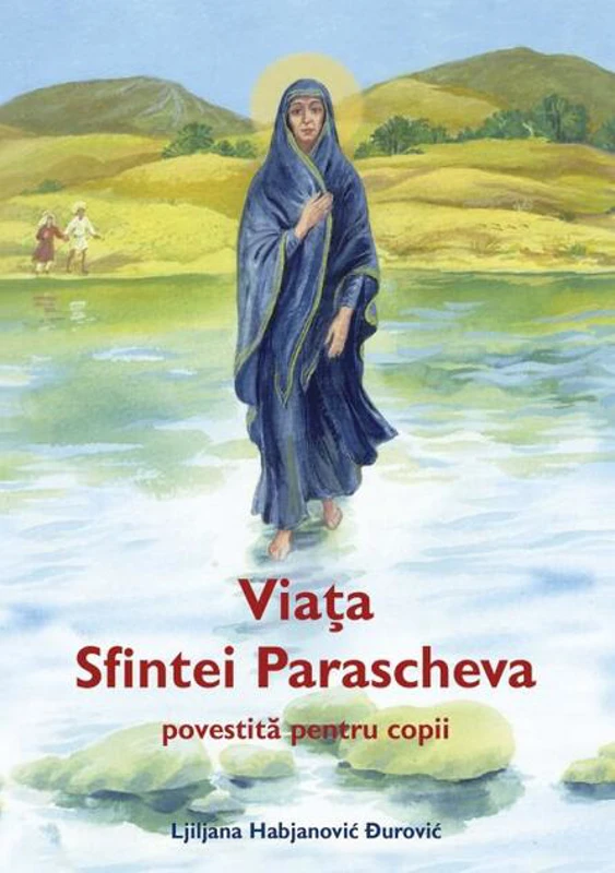 Viața Sfintei Parascheva, povestită pentru copii