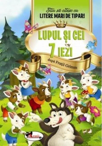 Lupul și cei 7 iezi. Știu să citesc cu litere mari de tipar!