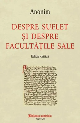 Despre suflet și despre facultățile sale (Ediție bilingvă)