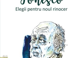 Ionesco. Elegii pentru noul rinocer