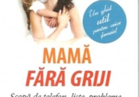 Mamă fără griji