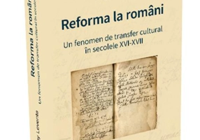 Reforma la români. Un fenomen de transfer cultural în secolele XVI-XVII