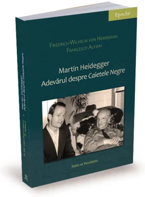 Martin Heidegger. Adevărul despre „Caietele negre”