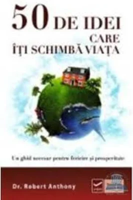50 de idei care iti schimba viata