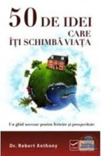 50 de idei care iti schimba viata