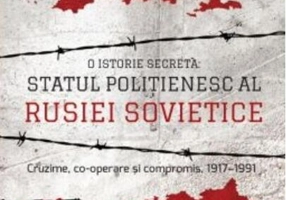 O istorie secretă. Statul polițienesc al Rusiei Sovietice