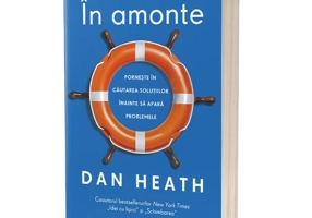 În amonte. Pornește în căutarea soluțiilor înainte să apară problemele