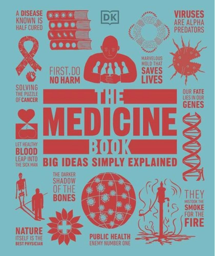 The Medicine Book: Big Ideas Simply Explained