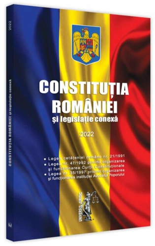 Constituția României și legislație conexă. Ianuarie 2022