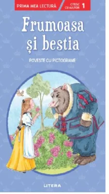 Frumoasa și bestia. Poveste cu pictograme. Citesc cu ajutor (Nivelul 1)