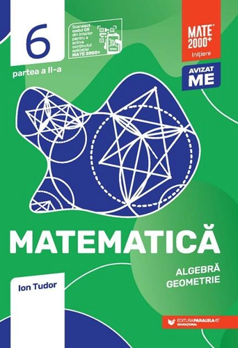 Matematică. Algebră, geometrie. Clasa a VI-a. Inițiere. Partea a II-a