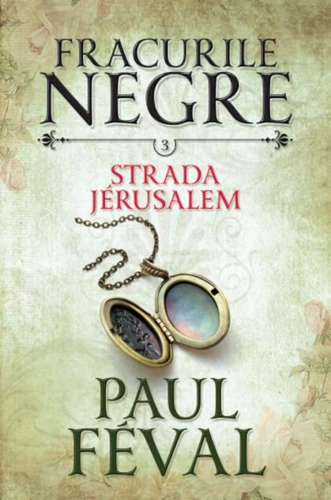 Strada Jerusalem. Fracurile negre (Vol. 3)