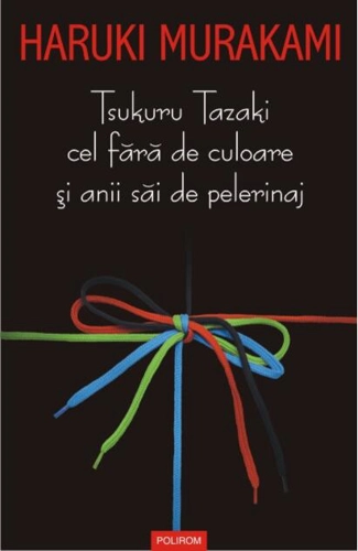 Tsukuru Tazaki cel fără de culoare şi anii săi de pelerinaj
