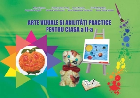 Arte vizuale și abilități practice pentru clasa a II-a