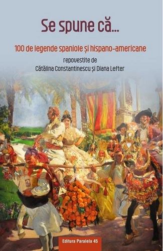 Se spune că... 100 de legende spaniole şi hispano-americane