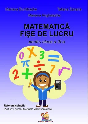 Matematică. Fise de lucru pentru clasa a III-a