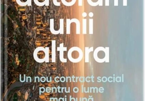 Ce ne datorăm unii altora