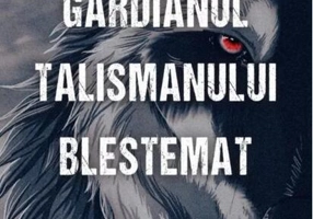 Gardianul talismanului blestemat