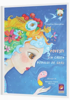 Povești din căsuța bobului de grău
