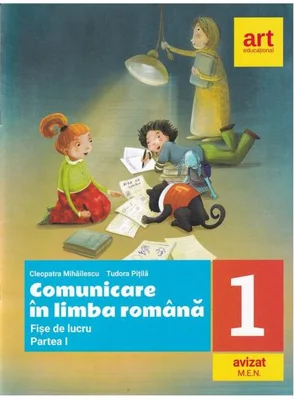Comunicare în limba română. Fișe de lucru. Clasa I. Partea I