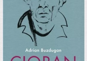 Cioran. Filosofia unui „antifilosof”