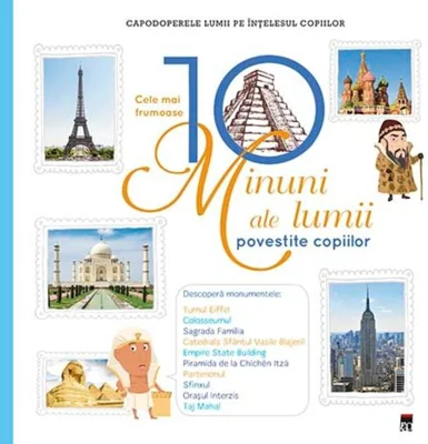 Cele mai frumoase 10 minuni ale lumii povestite copiilor
