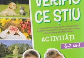 Verific ce știu. Activități școlare. 6-7 ani
