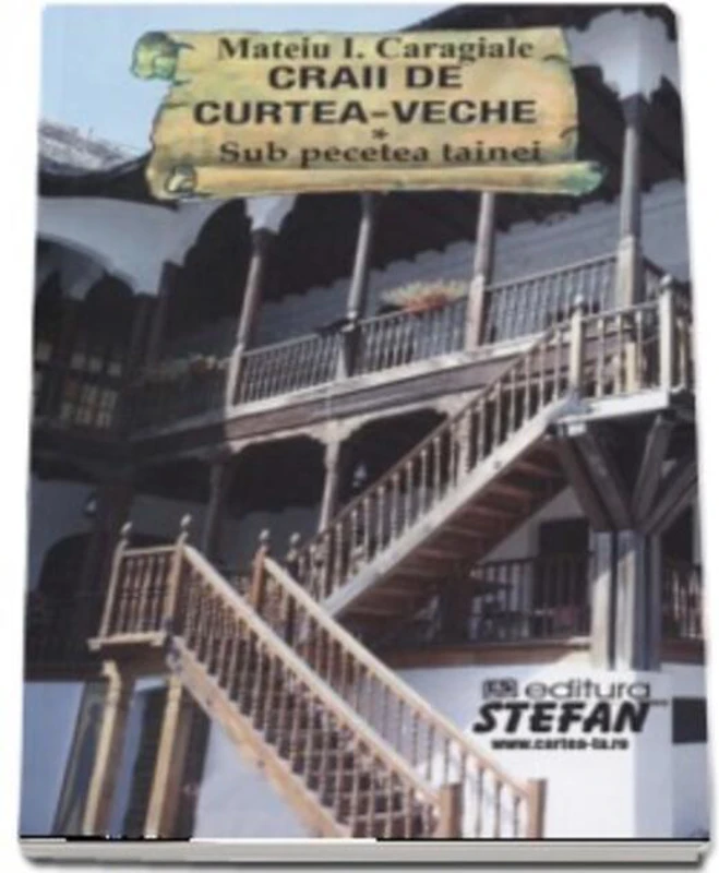 Craii de Curtea-Vechie. Sub pecetea tainei