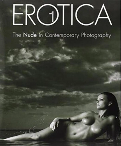 Erotica 1. The Nude in Contemporary Photography