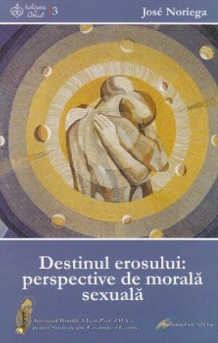 Destinul erosului: perspective de morală sexuală