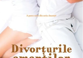 Divorțurile amanților 4.0