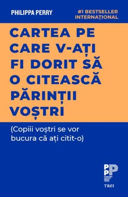 Cartea pe care v‑ați fi dorit să o citească părinții voștri
