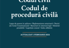 Codul civil. Codul de procedură civilă. Actualizat la 1 februarie 2024