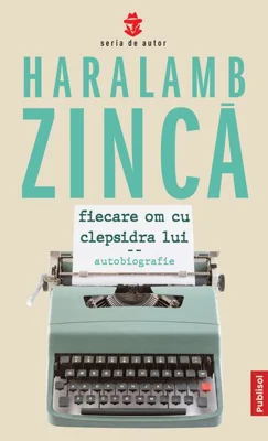 Fiecare om cu clepsidra lui (autobiografie)